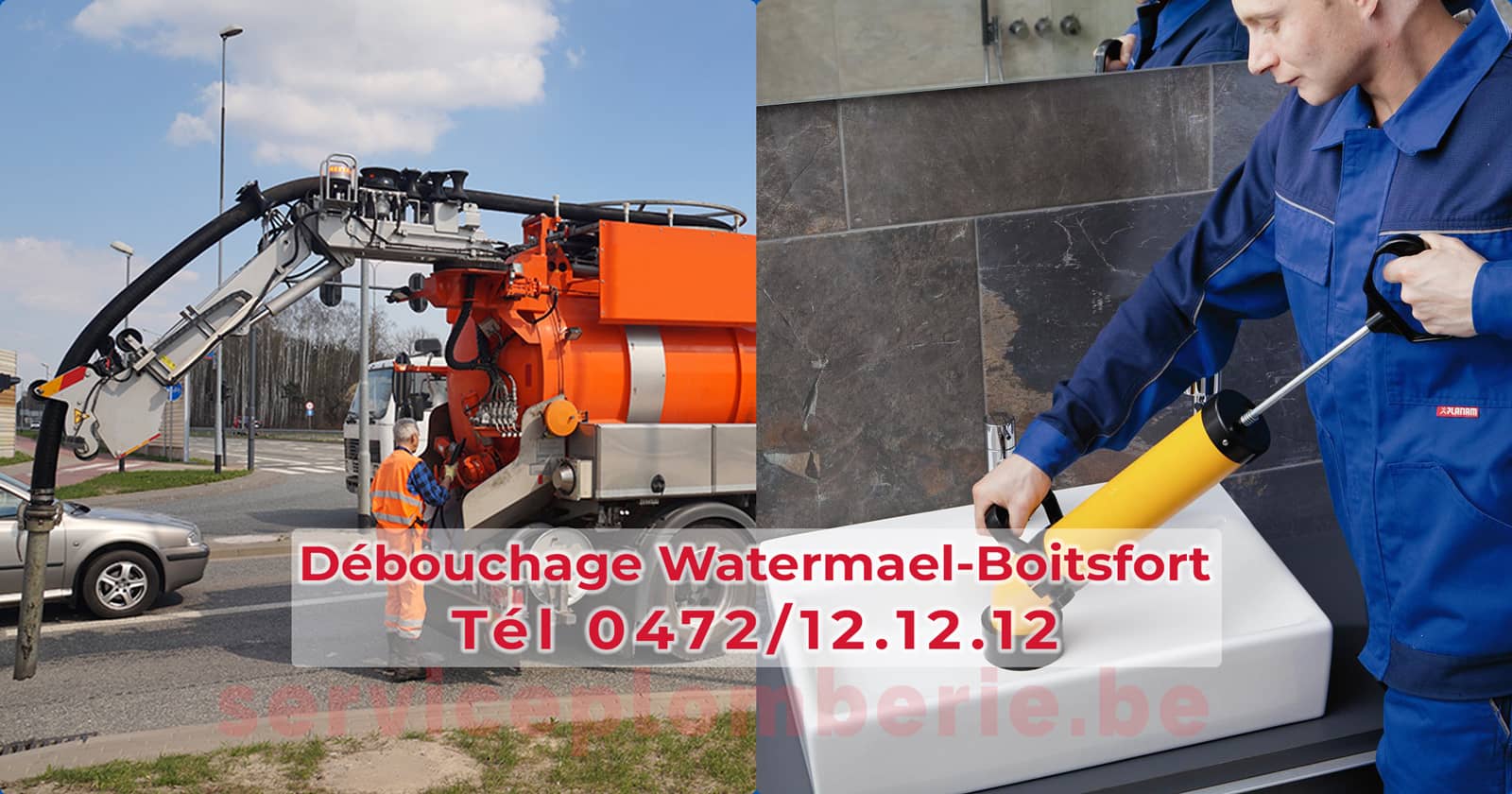 Débouchage Watermael-Boitsfort d'égout Service Plomberie Tél 0472/12.12.12